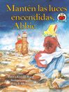 Mant�n las luces encendidas, Abbie (Keep the Lights Burning, Abbie)@